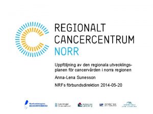 Uppfljning av den regionala utvecklings planen fr cancervrden