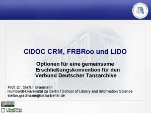 CIDOC CRM FRBRoo und LIDO Optionen fr eine