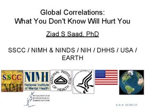 Global Correlations What You Dont Know Will Hurt