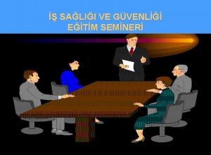 SALII VE GVENL ETM SEMNER evket ASLAN Gvenlii