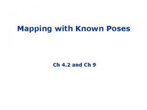 Mapping with Known Poses Ch 4 2 and