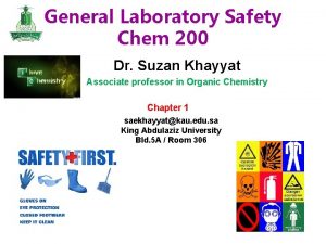 General Laboratory Safety Chem 200 Dr Suzan Khayyat