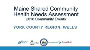 Maine Shared Community Health Needs Assessment 2018 Community