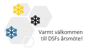 Varmt vlkommen till DSFs rsmte Vrldscupvinnare OS VM