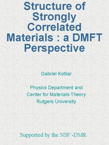 Structure of Strongly Correlated Materials a DMFT Perspective