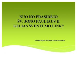 NUO KO PRASIDJO V JONO PAULIAUS II KELIAS