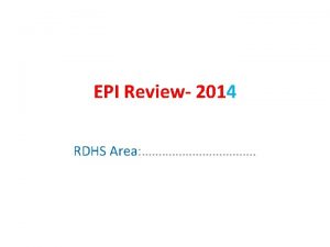 EPI Review 2014 RDHS Area Background information 1