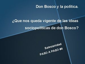 Don Bosco y la poltica Que nos queda