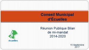 Conseil Municipal dcuelles Runion Publique Bilan de mimandat