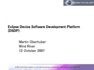 Eclipse Device Software Development Platform DSDP Martin Oberhuber