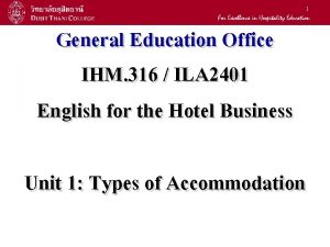 1 General Education Office IHM 316 ILA 2401