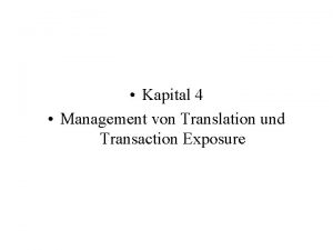 Kapital 4 Management von Translation und Transaction Exposure