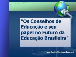 Os Conselhos de Educao e seu papel no