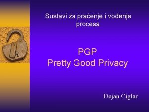 Sustavi za praenje i voenje procesa PGP Pretty