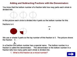 Adding and Subtracting Fractions with like Denominators You