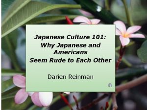 Japanese Culture 101 Why Japanese and Americans Seem