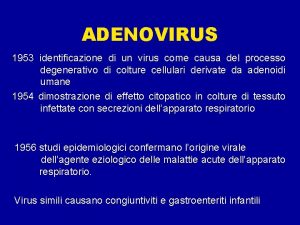 ADENOVIRUS 1953 identificazione di un virus come causa