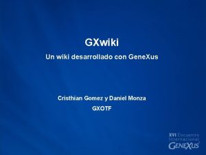 GXwiki Un wiki desarrollado con Gene Xus Cristhian