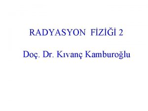 RADYASYON FZ 2 Do Dr Kvan Kamburolu 1800l