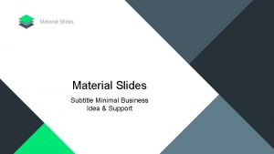 Material Slides Subtitle Minimal Business Idea Support Material