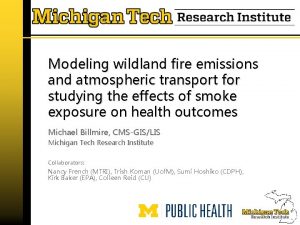 Modeling wildland fire emissions and atmospheric transport for