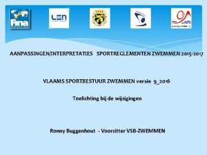 AANPASSINGENINTERPRETATIES SPORTREGLEMENTEN ZWEMMEN 2015 2017 VLAAMS SPORTBESTUUR ZWEMMEN