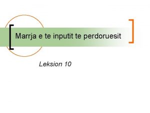 Marrja e te inputit te perdoruesit Leksion 10