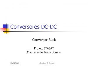 Conversores DCDC Conversor Buck Projeto ITASAT Claudinei de