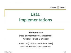 SVVRL IM NTU Lists Implementations YihKuen Tsay Dept