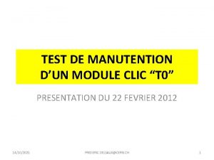 TEST DE MANUTENTION DUN MODULE CLIC T 0