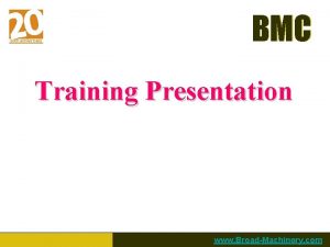 BMC Training Presentation www BroadMachinery com BMC UNDERCARRIAGE