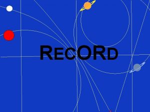 RECORD What is Record Record adalah sekumpulan elemen