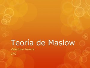 Teora de Maslow Valentina Pereira 2C Definicin Teora