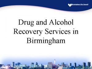 Drug and Alcohol Recovery Services in Birmingham Birmingham