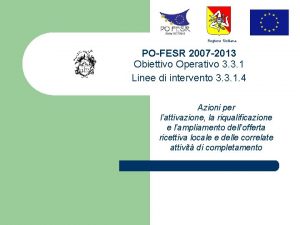 Regione Siciliana POFESR 2007 2013 Obiettivo Operativo 3