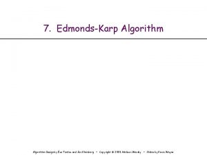 7 EdmondsKarp Algorithm Design by va Tardos and