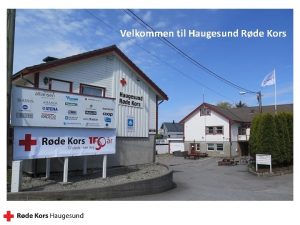 Velkommen til Haugesund Rde Kors Haugesund Rde Kors