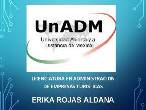 LICENCIATURA EN ADMINISTRACIN DE EMPRESAS TURISTICAS ERIKA ROJAS