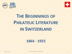 THE BEGINNINGS OF PHILATELIC LITERATURE IN SWITZERLAND 1864