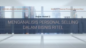 PENGELOLAAN BISNIS RITEL Modul 2 Bauran Promosi Bisnis