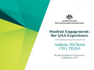 Student Engagement the QAA Experience Anthony Mc Claran