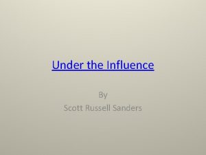 Under the Influence By Scott Russell Sanders Genre