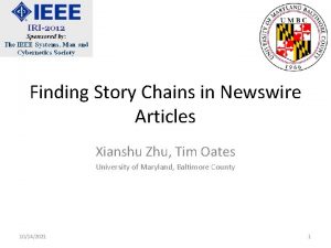 Finding Story Chains in Newswire Articles Xianshu Zhu