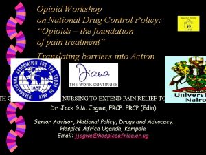 Opioid Workshop on National Drug Control Policy Opioids