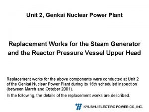 Unit 2 Genkai Nuclear Power Plant Replacement Works