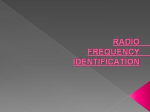 RADIO FREQUENCY IDENTIFICATION RFID TECHNOLOGY DEFINITION Radiofrequency identification