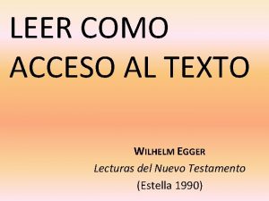 LEER COMO ACCESO AL TEXTO WILHELM EGGER Lecturas