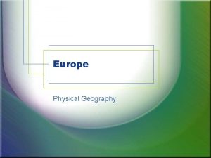 Europe Physical Geography Where is Europe Part of