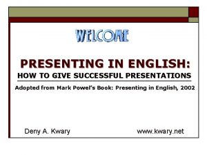 PRESENTING IN ENGLISH HOW TO GIVE SUCCESSFUL PRESENTATIONS