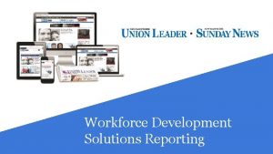 Workforce Development Solutions Reporting Solutions Journalism Series FUNDER